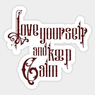 Love yourself and keep calm 6 Sticker